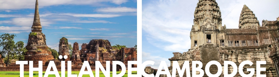 Mon circuit combiné Thaïlande Cambodge 15 jours